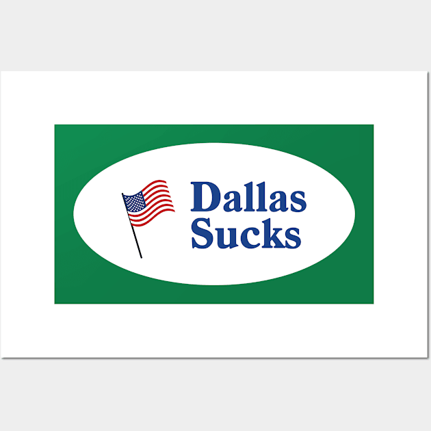 Dallas Sucks - "I Voted" Wall Art by SportCulture